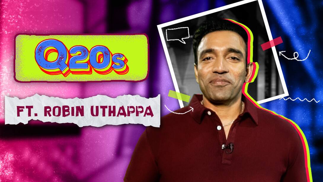 Q20s ft. Robin Uthappa